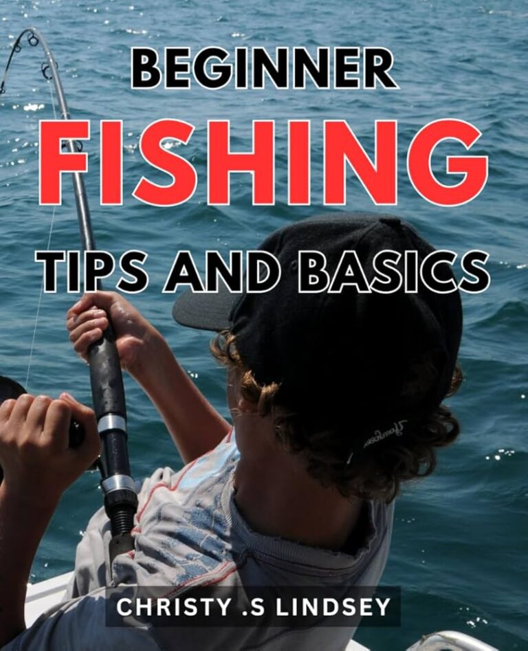 Beginner Fishing Tips & Basics